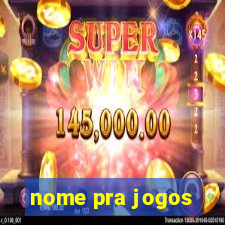 nome pra jogos